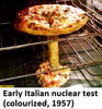 early-italian-nuclear-test-pizza-oven-nuclear-mushroom-cloud.jpg