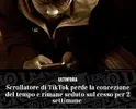 Screenshot 2024-09-16 at 18-33-30 Scrollatore di TikTok perde la concezione del tempo e riman...webp