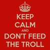 keep-calm-and-don-t-feed-the-troll-1.png